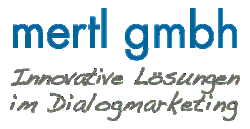 Mertl GmbH - Innovative Lösungen im Dialogmarketing
